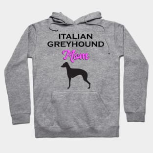 Italian Greyhound Mom Hoodie